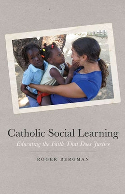 Paperback book titled "Catholic Social Learning: Educating the Faith That Does Justice" by Fordham University Press.