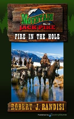 Fire in the Hole Paperback Speaking Volumes LLC