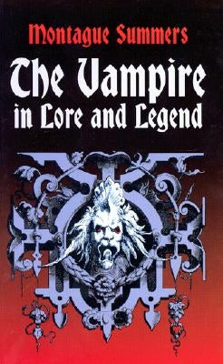The Vampire in Lore and Legend Dover Publications
