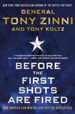 Before the First Shots Are Fired: How America Can Win or Lose Off the Battlefield Paperback St. Martin's Griffin