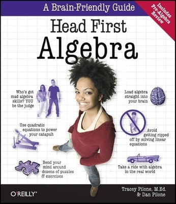 Head First Algebra: A Learner's Guide to Algebra I Paperback O'Reilly Media