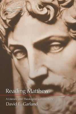 Reading Matthew: A Literary & Theological Commentary on the First Gospel Paperback Smyth & Helwys Publishing, Incorporated