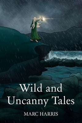 Wild and Uncanny Tales Paperback Rowanvale Books Ltd