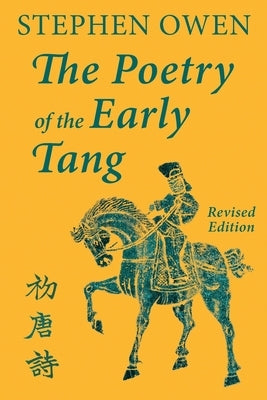 The Poetry of the Early Tang Paperback Quirin Press