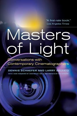 Masters of Light: Conversations with Contemporary Cinematographers Paperback University of California Press