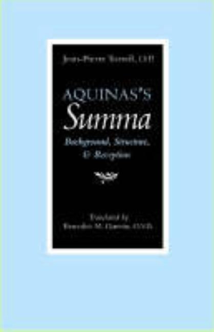 Aquinas's Summa: Background, Structure, and Reception Paperback Catholic University of America Press