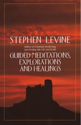 Guided Meditations, Explorations and Healings Paperback Anchor Books