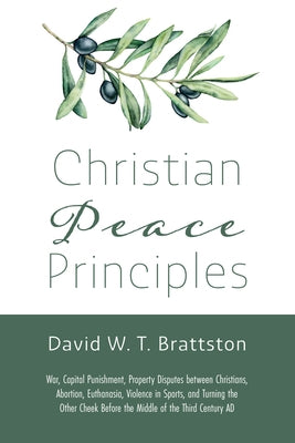 Christian Peace Principles Paperback Wipf & Stock Publishers