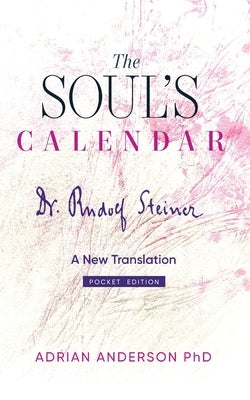 The Soul's Calendar: A New Translation - Pocket Edition Paperback Threshold Publishing