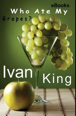Paperback ebook titled "Who Ate My Grapes?" by Createspace Independent Publishing Platform, featuring a cover image with colorful illustrations.