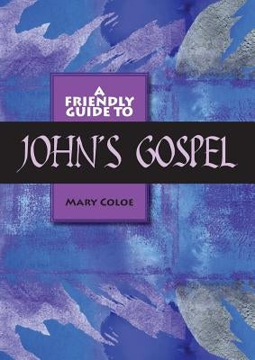 Friendly Guide to John's Gospel Paperback Garratt Publishing