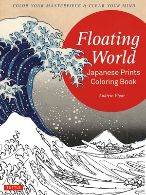 Floating World Japanese Prints Coloring Book by Tuttle Publishing, paperback with intricate Japanese print designs for adult coloring.