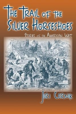 The Trail of the Silver Horseshoes Paperback Sunstone Press