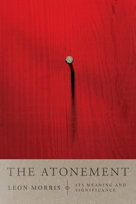 The Atonement: Its Meaning and Significance Paperback IVP Academic