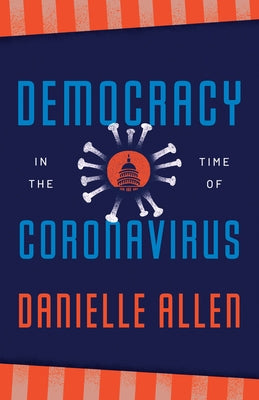 Democracy in the Time of Coronavirus Paperback University of Chicago Press