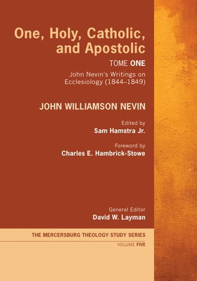 One, Holy, Catholic, and Apostolic, Tome 1 Paperback Wipf & Stock Publishers