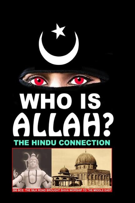 Who Is Allah?: The Hindu Connection Paperback Createspace Independent Publishing Platform