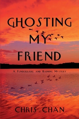 Ghosting My Friend: A Funderburke and Kaiming Mystery Paperback Level Best Books