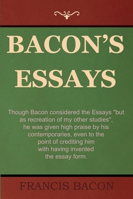 Bacon's Essays Paperback Indoeuropeanpublishing.com