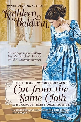 Cut from the Same Cloth: A Humorous Traditional Regency Romance Paperback Createspace Independent Publishing Platform