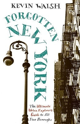 Forgotten New York: Views of a Lost Metropolis Paperback Collins Reference