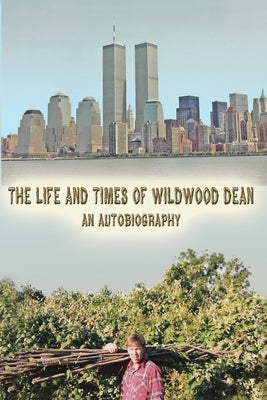 The Life and Times of Wildwood Dean Paperback Global Authors Publishers
