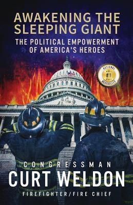Awakening the Sleeping Giant: The Political Empowerment of America's Heroes Paperback Book Counselor, LLC