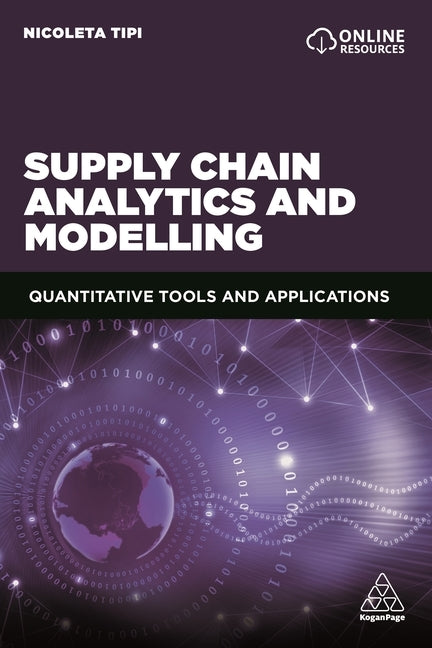Supply Chain Analytics and Modelling: Quantitative Tools and Applications Paperback Kogan Page