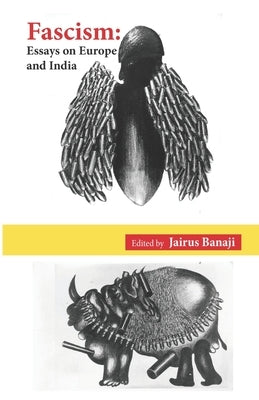 Fascism: Essays on Europe and India Paperback Three Essays Collective