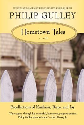 Hometown Tales: Recollections of Kindness, Peace, and Joy Paperback HarperOne