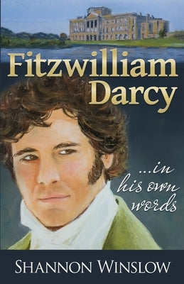 Fitzwilliam Darcy in His Own Words Paperback Heather Ridge Arts