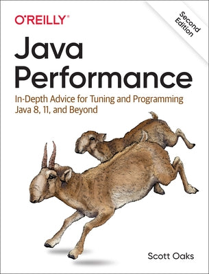 Java Performance: In-Depth Advice for Tuning and Programming Java 8, 11, and Beyond Paperback O'Reilly Media