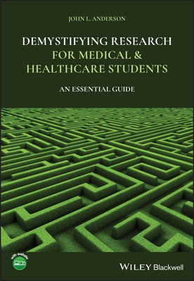 Demystifying Research for Medical and Healthcare Students: An Essential Guide Paperback Wiley-Blackwell