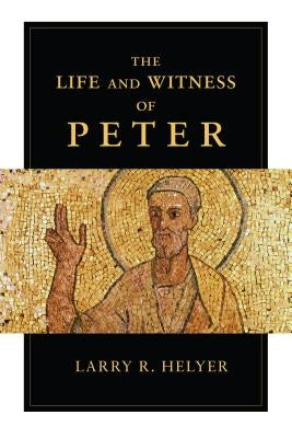 The Life and Witness of Peter InterVarsity Press
