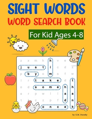 Sight Words Word Search Book For Kid Ages 4-8: 101 Puzzles With High Frequency Words Activity Book For Pre-k Kindergarten 1st 2nd And 3rd Grade Paperback Independently Published