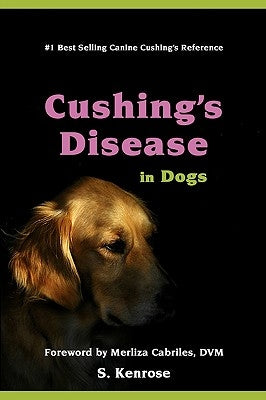 Cushing's Disease in Dogs Paperback Createspace Independent Publishing Platform