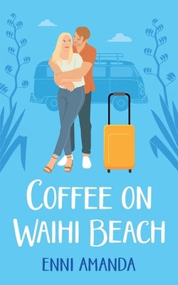 Coffee on Waihi Beach: A holiday romance with complications Paperback Lumi Publishing