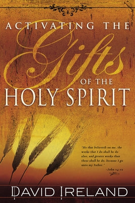 Activating the Gifts of the Holy Spirit Paperback Whitaker House