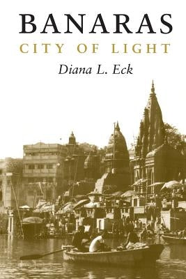 Banaras: City of Light Paperback Columbia University Press