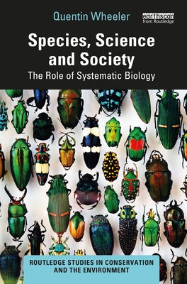 Species, Science and Society: The Role of Systematic Biology Paperback Routledge