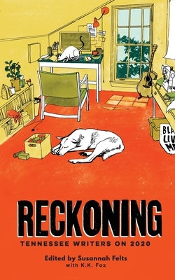 Reckoning: Tennessee Writers On 2020 Paperback Porch