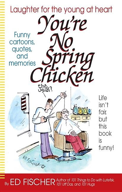 You're No Spring Chicken Paperback Running Press Adult