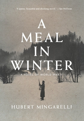 A Meal in Winter: A Novel of World War II Paperback New Press