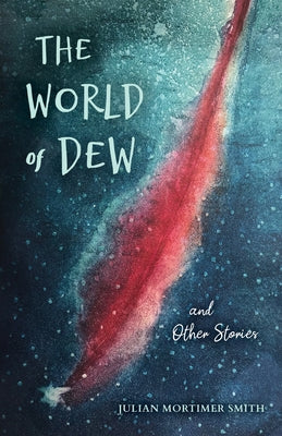 The World of Dew and Other Stories Paperback Indiana University Press