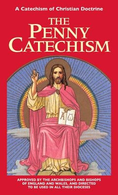 The Penny Catechism: A Catechism of Christian Doctrine Paperback Tan Books