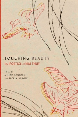 Touching Beauty: The Poetics of Kim Thúy Paperback McGill-Queen's University Press