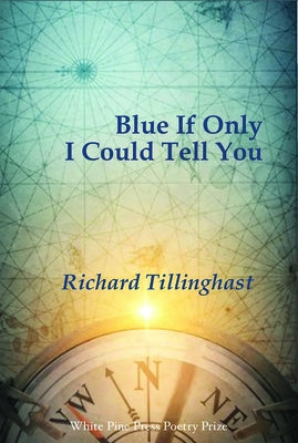 Blue If Only I Could Tell You Paperback White Pine Press (NY)