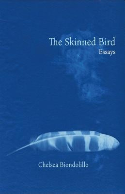 The Skinned Bird: Essays Paperback Kernpunkt Press
