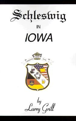Schleswig in Iowa Paperback Xlibris Us