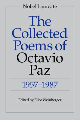 The Collected Poems of Octavio Paz: 1957-1987 Paperback New Directions Publishing Corporation